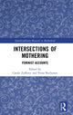 Book cover of: Intersections of Mothering. By: Carole Zufferey