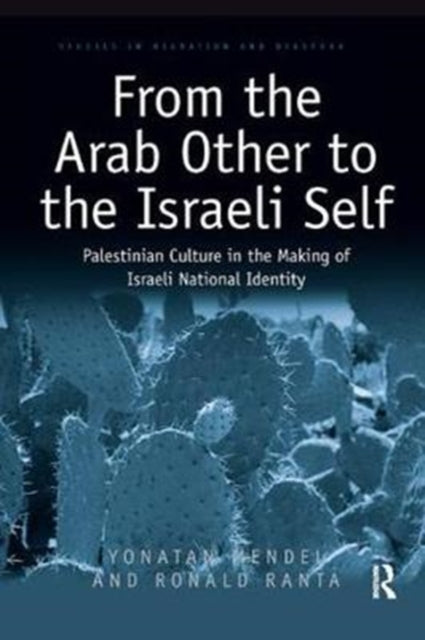 Book cover of: From the Arab Other to the Israeli Self. By: Ronald Ranta