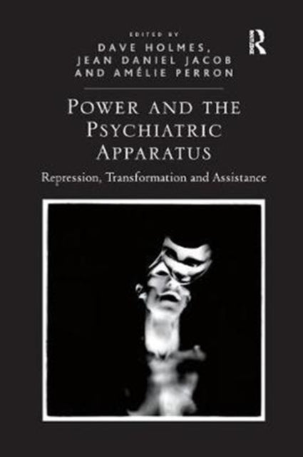 Book cover of: Power and the Psychiatric Apparatus. By: Dave Holmes