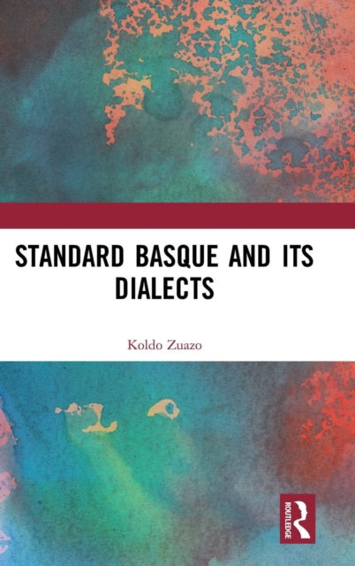 Book cover of: Standard Basque and Its Dialects. By: Koldo Zuazo