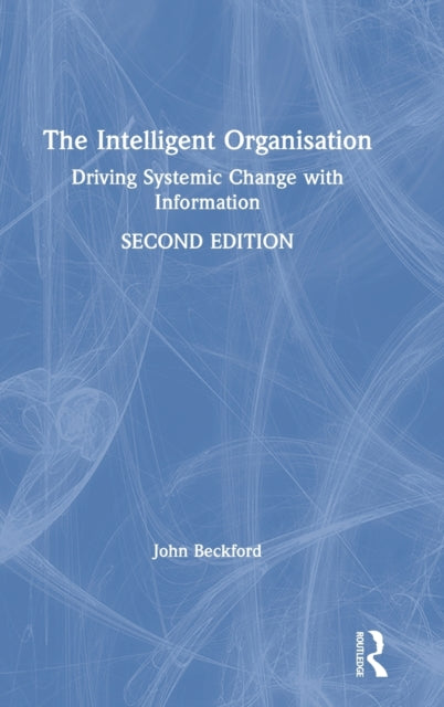 Book cover of: Intelligent Organisation. By: John Beckford