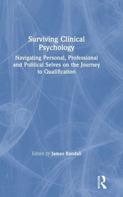 Book cover of: Surviving Clinical Psychology. By: James Randall