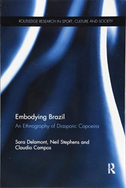 Book cover of: Embodying Brazil. By: Sara Delamont