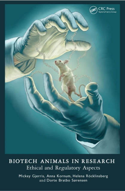 Book cover of: Biotech Animals in Research. By: Mickey Gjerris