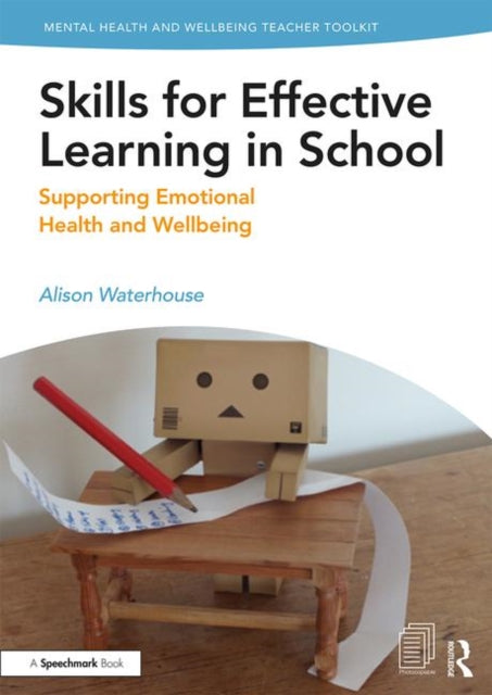 Book cover of: Skills for Effective Learning in School. By: Alison Waterhouse