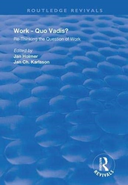 Book cover of: Work: Quo Vadis?. By: Jan Holmer