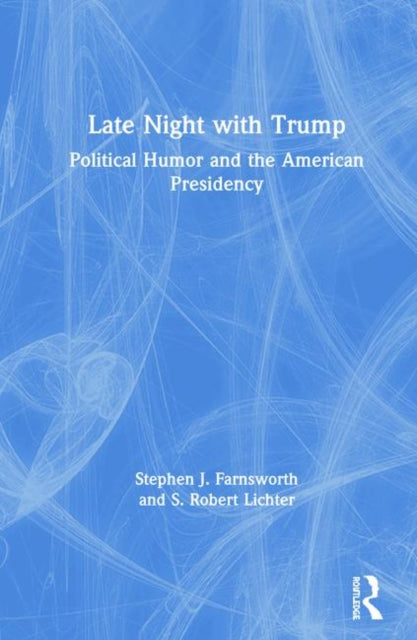 Book cover of: Late Night with Trump. By: Stephen J. Farnsworth