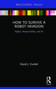 Book cover of: How to Survive a Robot Invasion. By: David J. Gunkel