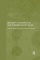 Book cover of: Security Dynamics in the Former Soviet Bloc. By: Graeme P. Herd