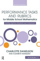 Book cover of: Performance Tasks and Rubrics for Middle School Mathematics. By: Charlotte Danielson