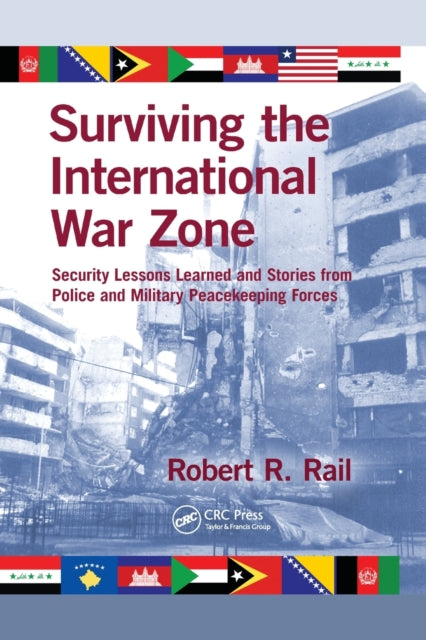 Book cover of: Surviving the International War Zone. By: Robert R. Rail