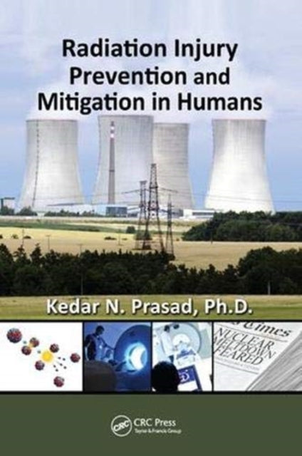 Book cover of: Radiation Injury Prevention and Mitigation in Humans. By: Kedar N. Prasad