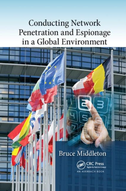 Book cover of: Conducting Network Penetration and Espionage in a Global Environment. By: Bruce Middleton