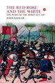 Book cover of: Red Rose and the White. By: John Sadler
