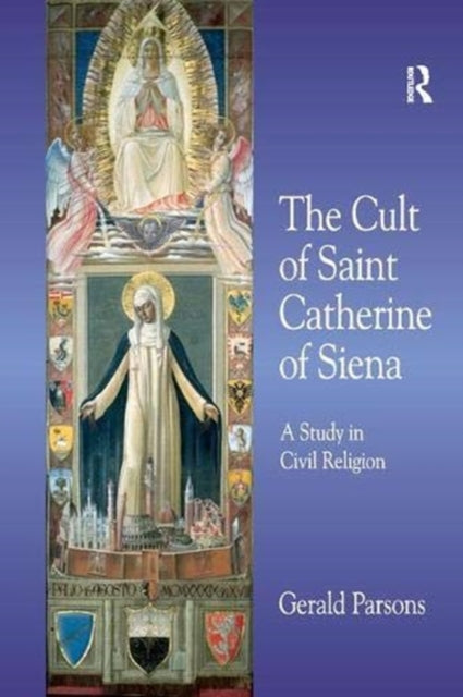 Book cover of: Cult of Saint Catherine of Siena. By: Gerald Parsons