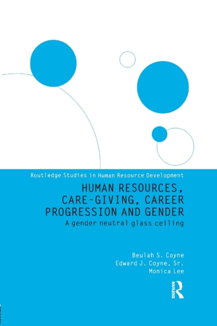 Book cover of: Human Resources, Care Giving, Career Progression and Gender. By: Edward J. Coyne