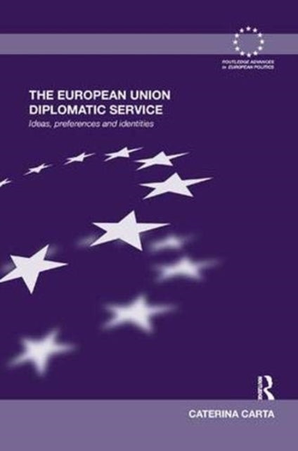 Book cover of: European Union Diplomatic Service. By: Caterina Carta
