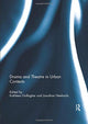 Book cover of: Drama and Theatre in Urban Contexts. By: Kathleen Gallagher