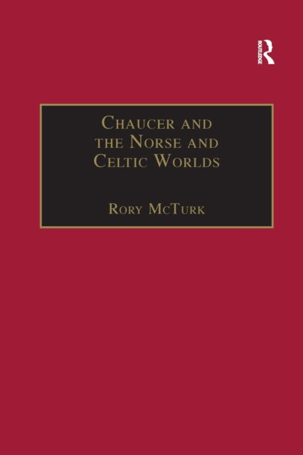 Book cover of: Chaucer and the Norse and Celtic Worlds. By: Rory McTurk