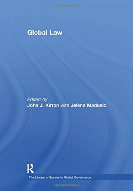 Book cover of: Global Law. By: John J. Kirton