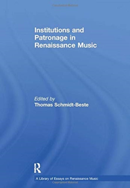 Book cover of: Institutions and Patronage in Renaissance Music