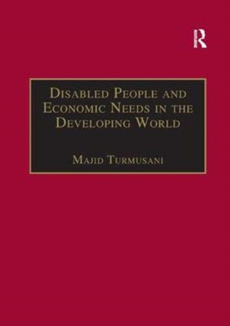 Book cover of: Disabled People and Economic Needs in the Developing World. By: Majid Turmusani