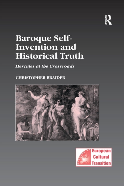 Book cover of: Baroque Self-Invention and Historical Truth. By: Christopher Braider