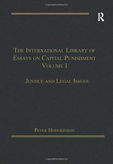 Book cover of: International Library of Essays on Capital Punishment, Volume 1. By: Peter Hodgkinson