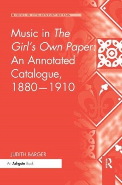 Book cover of: Music in The Girl's Own Paper: An Annotated Catalogue, 1880-1910. By: Judith Barger
