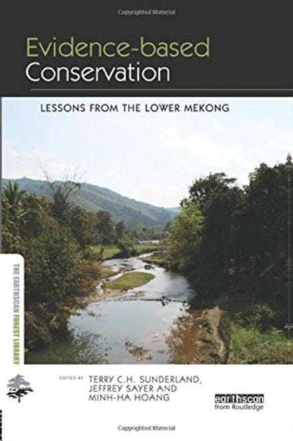 Book cover of: Evidence-based Conservation. By: Terry C. H. Sunderland