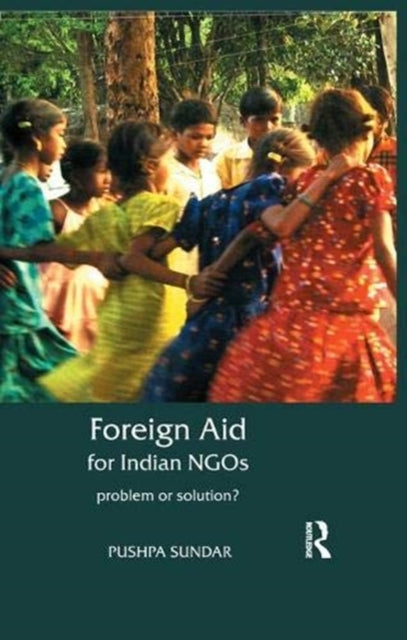 Book cover of: Foreign Aid for Indian NGOs. By: Pushpa Sundar