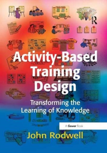 Book cover of: Activity-Based Training Design. By: John Rodwell
