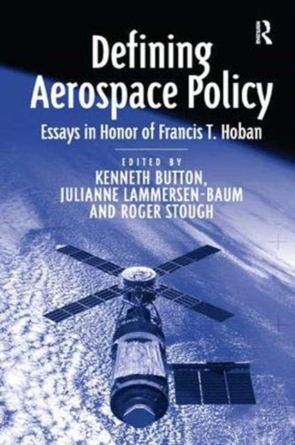 Book cover of: Defining Aerospace Policy. By: Kenneth J. Button