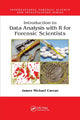 Book cover of: Introduction to Data Analysis with R for Forensic Scientists. By: James Michael Curran