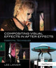 Book cover of: Compositing Visual Effects in After Effects. By: Lee Lanier