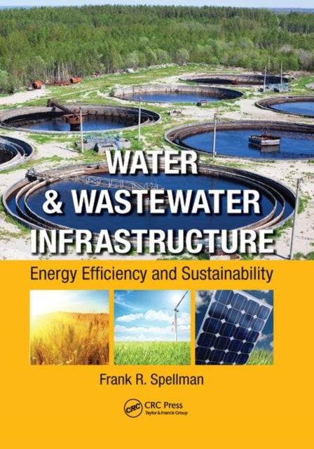 Book cover of: Water & Wastewater Infrastructure. By: Frank R. Spellman