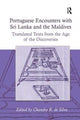 Book cover of: Portuguese Encounters with Sri Lanka and the Maldives. By: Chandra R. de Silva