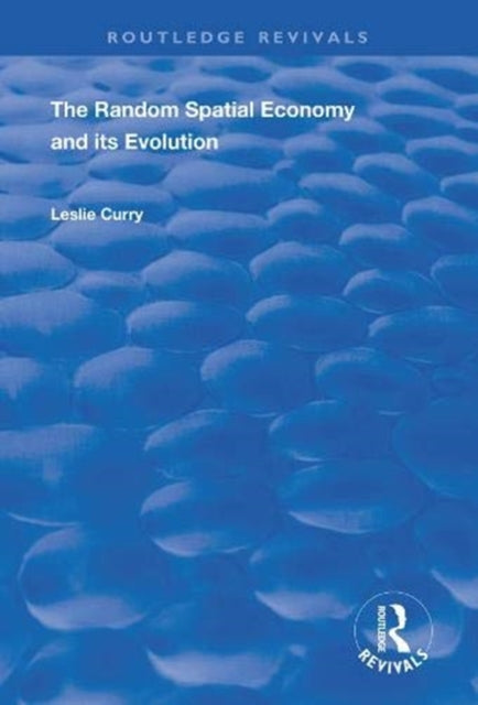 Book cover of: Random Spatial Economy and its Evolution. By: Leslie Curry