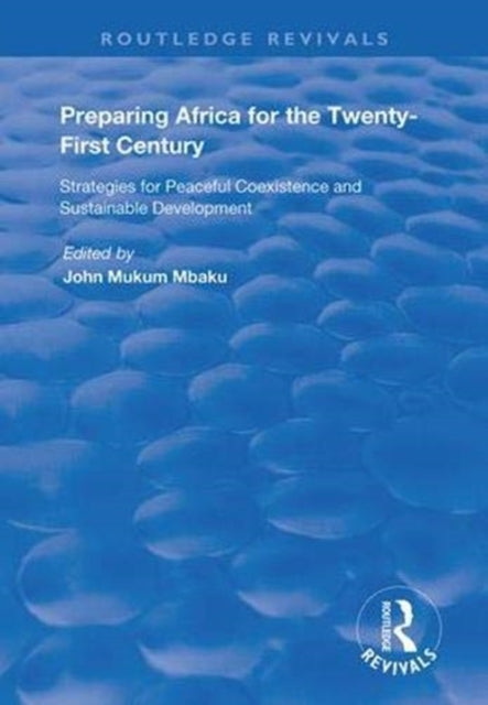 Book cover of: Preparing Africa for the Twenty-First Century. By: John Mukum Mbaku