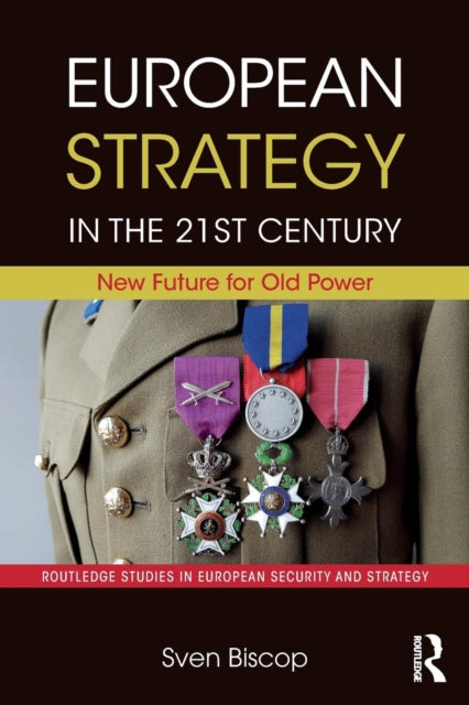 Book cover of: European Strategy in the 21st Century. By: Sven Biscop