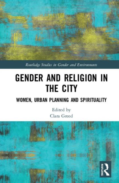 Book cover of: Gender and Religion in the City. By: Clara Greed