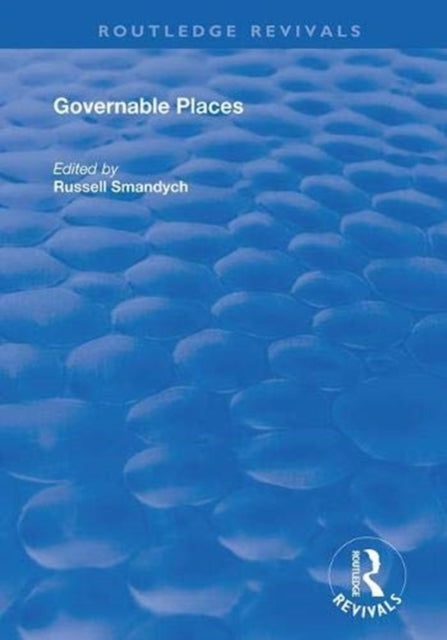 Book cover of: Governable Places. By: Russell Charles Smandych