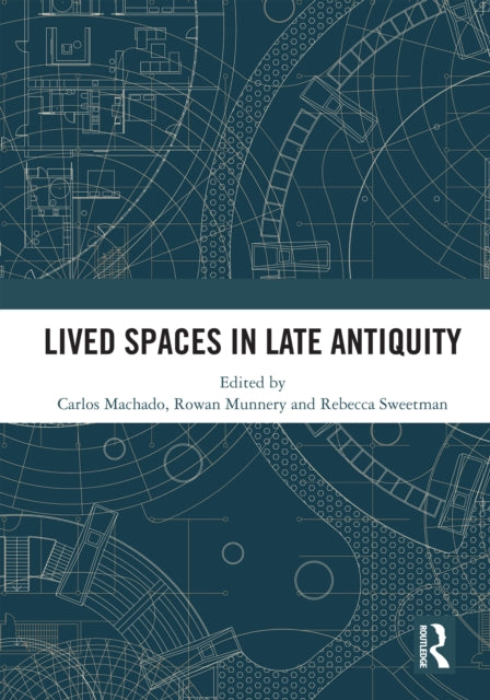 Book cover of: Lived Spaces in Late Antiquity