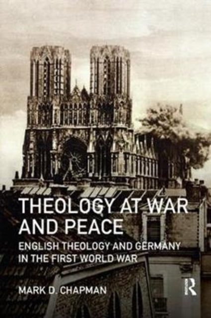Book cover of: Theology at War and Peace. By: Mark D. Chapman