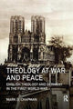 Book cover of: Theology at War and Peace. By: Mark D. Chapman