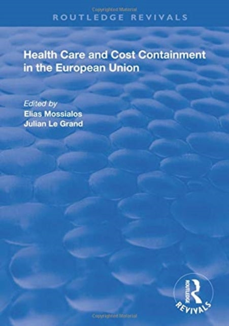 Book cover of: Health Care and Cost Containment in the European Union. By: Elias Mossialos