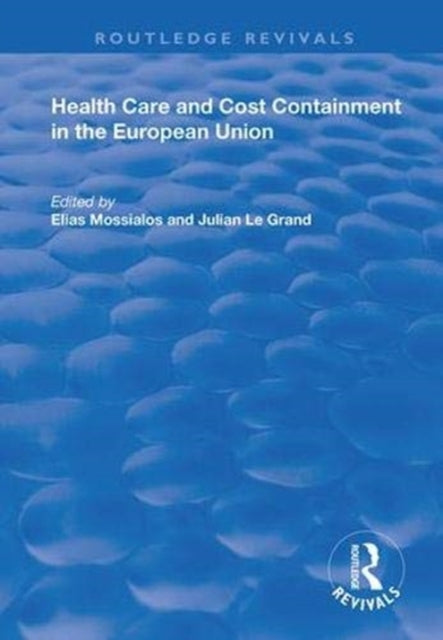 Book cover of: Health Care and Cost Containment in the European Union. By: Elias Mossialos