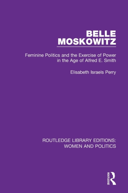 Book cover of: Belle Moskowitz. By: Elisabeth Israels Perry