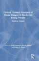 Book cover of: Critical Content Analysis of Visual Images in Books for Young People. By: Holly Johnson