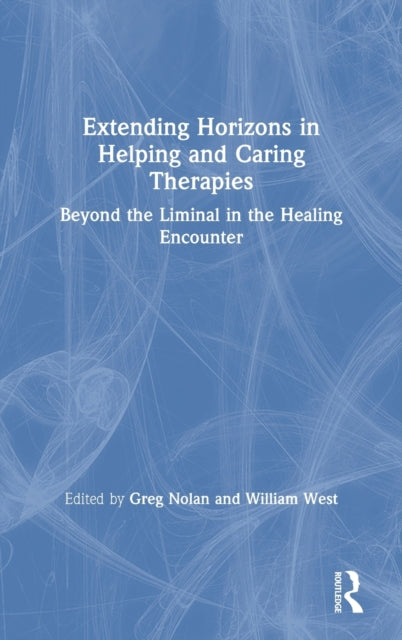 Book cover of: Extending Horizons in Helping and Caring Therapies. By: Greg Nolan